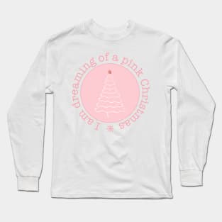 Dreaming of a pink Christmas Long Sleeve T-Shirt